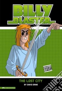 Billy Blaster: the Lost City libro in lingua di Orme David