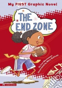 The End Zone libro in lingua di Mortensen Lori, Sullivan Mary (ILT)