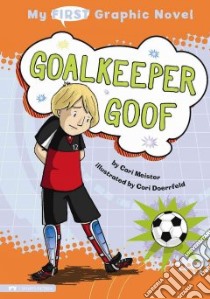 Goalkeeper Goof libro in lingua di Meister Cari, Doerrfeld Cori (ILT)