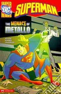 The Menace of Metallo libro in lingua di Stevens Eric, McManus Shawn (ILT), Loughridge Lee (ILT)