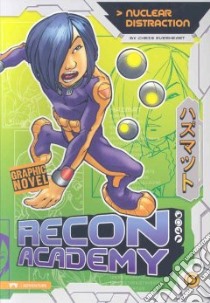 Recon Academy: Nuclear Distraction libro in lingua di Everheart Chris, Arcana Studio (ILT)