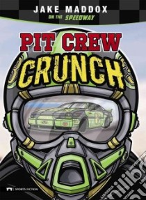 Pit Crew Crunch libro in lingua di Maddox Jake, Tiffany Sean (ILT), Trumbauer Lisa