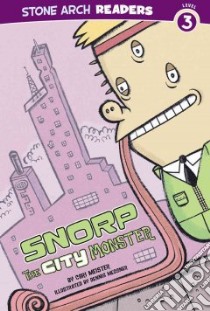 Snorp, the City Monster libro in lingua di Meister Cari, Messner Dennis (ILT)
