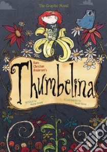 Hans Christian Andersen's Thumbelina libro in lingua di Andersen Hans Christian, Horne Sarah (ILT)