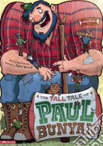 The Tall Tale of Paul Bunyan libro in lingua di Powell Martin (RTL), Blecha Aaron (ILT)