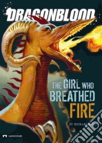 The Girl Who Breathed Fire libro in lingua di Dahl Michael, Piatti Federico (ILT)