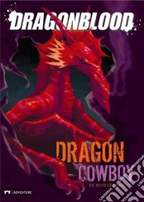 Dragon Cowboy libro in lingua di Dahl Michael, Piatti Federico (ILT)