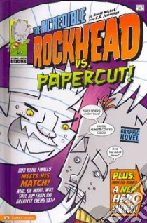 The Incredible Rockhead Vs. Papercut! libro in lingua di Nickel Scott, Jennings C. s. (ILT)