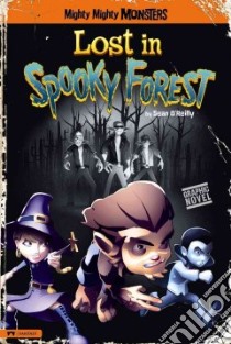 Lost in Spooky Forest libro in lingua di Oreilly Sean, Arcana Studio (ILT)