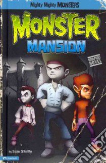 Monster Mansion libro in lingua di Oreilly Sean (CRT), Arcana Studio (ILT)