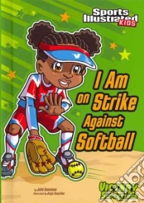 I Am on Strike Against Softball libro in lingua di Gassman Julie, Santillan Jorge (ILT)