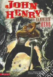 John Henry, Hammerin' Hero libro in lingua di Peters Stephanie True (RTL), Evergreen Nelson (ILT)