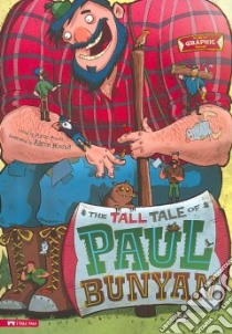 The Tall Tale of Paul Bunyan libro in lingua di Powell Martin (RTL), Blecha Aaron (ILT)