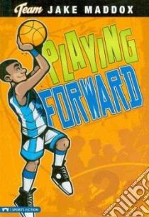 Playing Forward libro in lingua di Maddox Jake, Tiffany Sean (ILT), Stevens Eric