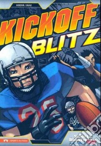 Kickoff Blitz libro in lingua di Hoena Blake A., Ruiz Alfonso (ILT)