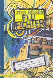 Finn Reeder, Flu Fighter libro in lingua di Stevens Eric, Fraser Kay (ILT)