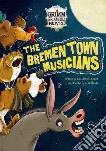 The Bremen Town Musicians libro in lingua di Simonson Louise (RTL), Weber Lisa K. (ILT)