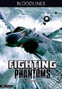 Fighting Phantoms libro in lingua di Sherman M. Zachary, Casas Fritz (ILT), Ilagan Marlon (CON)