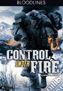 Control Under Fire libro in lingua di Sherman M. Zachary, Casas Fritz (ILT)