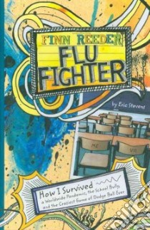 Finn Reader, Flu Fighter libro in lingua di Stevens Eric, Fraser Kay (ILT)