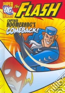 Captain Boomerang's Comeback! libro in lingua di Hoena Blake A., Doescher Erik (ILT), Decarlo Mike (ILT), Loughridge Lee (ILT), Schoening Dan (ILT)