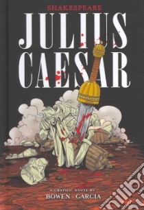 Julius Caesar libro in lingua di Shakespeare William, Bowen Carl (RTL), Garcia Eduardo (ILT)