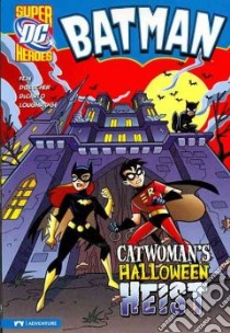 Catwoman's Halloween Heist libro in lingua di Fein Eric, Doescher Erik (ILT), Decarlo Mike (ILT), Loughridge Lee (ILT)