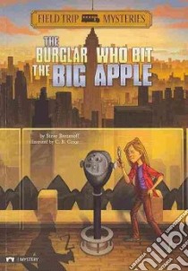 The Burglar Who Bit the Big Apple libro in lingua di Brezenoff Steve, Canga C. B. (ILT)