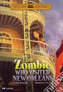 The Zombie Who Visited New Orleans libro in lingua di Brezenoff Steve, Canga C. B. (ILT)