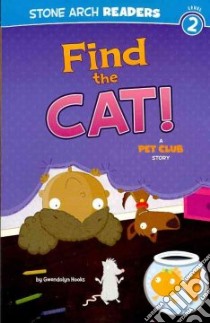 Find the Cat! libro in lingua di Hooks Gwendolyn, Byrne Mike (ILT)