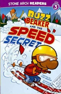 Buzz Beaker and the Speed Secret libro in lingua di Meister Cari, McGuire Bill (ILT)