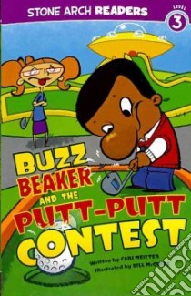 Buzz Beaker and the Putt-putt Contest libro in lingua di Meister Cari, McGuire Bill (ILT)