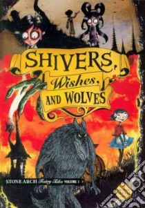 Shivers, Wishes, and Wolves libro in lingua di Bracken Beth (RTL), Lemke Donald (RTL), Hoena Blake A. (RTL), Powell Martin (RTL), Timmins Jeffrey Stewart (ILT)