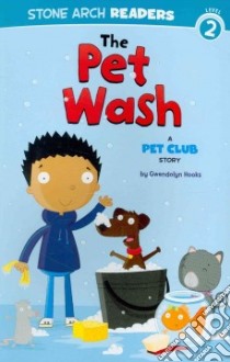 The Pet Wash libro in lingua di Hooks Gwendolyn, Byrne Mike (ILT)