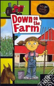 Down on the Farm libro in lingua di Houts Amy, Harpster Steve (ILT)