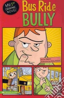 Bus Ride Bully libro in lingua di Meister Cari, Simard Remy (ILT)