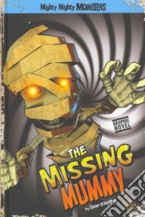 The Missing Mummy libro in lingua di O'Reilly Sean (CRT), Arcana Studio (ILT)