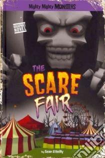 The Scare Fair libro in lingua di O'Reilly Sean (CRT), Arcana Studio (ILT)