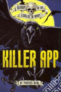 Killer App libro in lingua di Dahl Michael, Kendall Bradford (ILT)