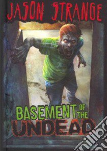 Basement of the Undead libro in lingua di Strange Jason, Parks Phil (ILT)