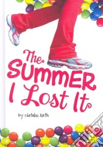 The Summer I Lost It libro in lingua di Kath Natalie