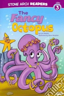 The Fancy Octopus libro in lingua di Meister Cari, Harpster Steve (ILT)