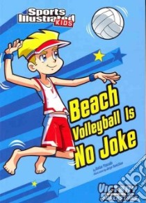Beach Volleyball Is No Joke libro in lingua di Yasuda Anita, Santillan Jorge (ILT)
