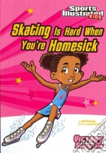 Skating Is Hard When You're Homesick libro in lingua di Gassman Julie, Santillan Jorge (ILT)