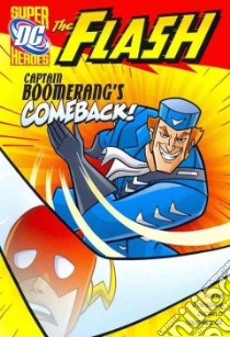 Captain Boomerang's Comeback! libro in lingua di Hoena Blake A., Doescher Erik (ILT), Decarlo Mike (ILT), Loughridge Lee (ILT), Schoening Dan (ILT)