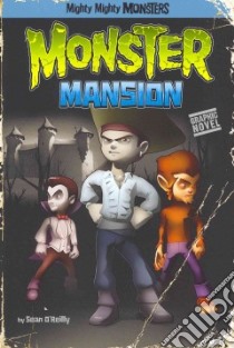 Monster Mansion libro in lingua di O'Reilly Sean, Arcana Studio (ILT)