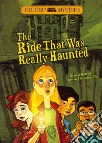 The Ride That Was Really Haunted libro in lingua di Brezenoff Steve, Calo Marcos (ILT)