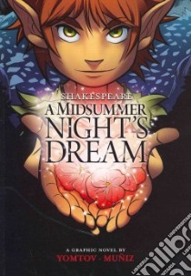 A Midsummer Night's Dream libro in lingua di Shakespeare William, Yomtov Nel (RTL), Muniz Berenice (ILT)