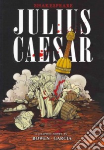 Julius Caesar libro in lingua di Shakespeare William, Bowen Carl (RTL), Garcia Eduardo (ILT)