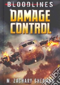 Damage Control libro in lingua di Sherman M. Zachary, Cage Josef (ILT), Lligan Marlong (ILT)